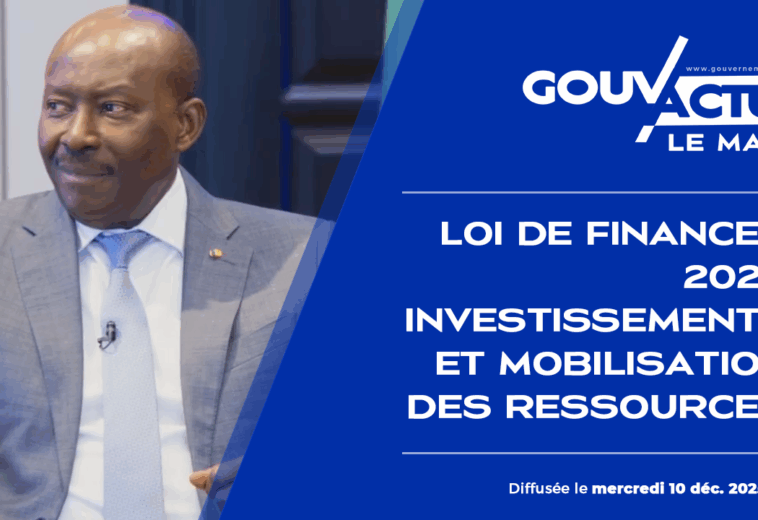 GOUV’ACTU Le Mag – EM7 : Loi de finances 2026 « investissements et mobilisation des ressources »