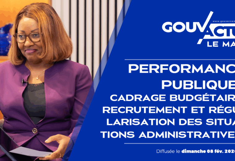 Performance publique : cadrage budgétaire, recrutement et régularisation des situations administratives.