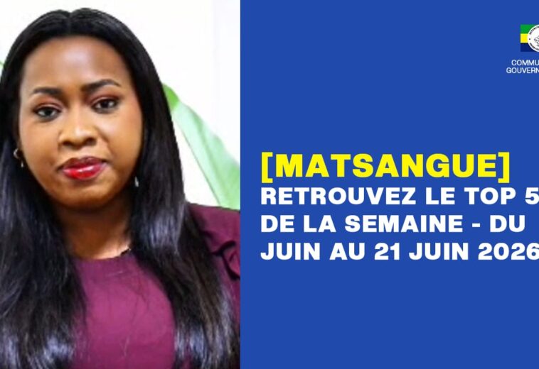 [MATSANGUE] RETROUVEZ LE TOP 5 DE LA SEMAINE À TRAVERS MATSANGUE