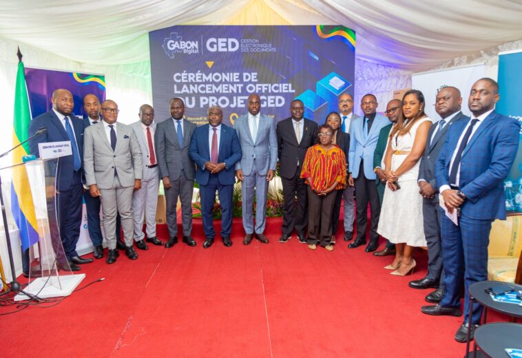 LE GABON ACCÉLÈRE LA TRANSFORMATION NUMÉRIQUE DE SON ADMINISTRATION AVEC LE LANCEMENT DE LA GED